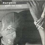 SURGEON / Screw The Roses