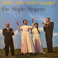 STAPLE SINGERS / Swing Low Sweet Chariot 