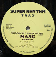 SHADOW CHILD & MARK ARCHER Present MASC / Non Stop EP