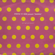 STRETCH & VERN PRESENT MADDOG / Get Up Go Insane