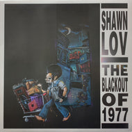SHAWN LOV / The Blackout Of 1977