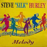 STEVE SILK HURLEY / Melody