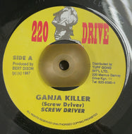 SCREW DRIVER / GANJA KILLER