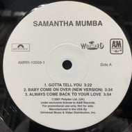 SAMANTHA MUMBA / GOTTA TELL YOU (SAMPLER)