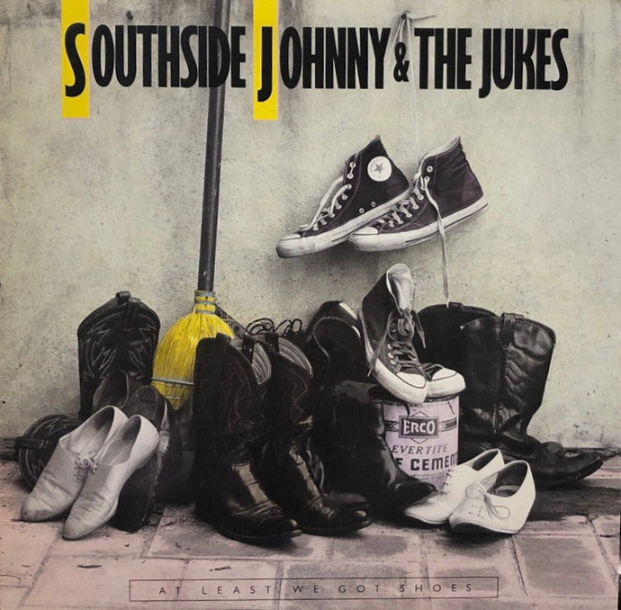 SOUTHSIDE JOHNNY & THE ASBURY JUKES / At Least We Got Shoes