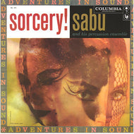 SABU AND HIS PERCUSSION ENSEMBLE / SORCERY!