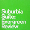 SUBURBIA SUITE / EVERGREEN REVIEW