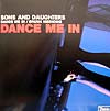 SONS AND DAUGHTERS / DANCE ME IN / DRUNK MEDICINE