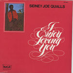 SIDNEY JOE QUALLS / I ENJOY LOVING YOU