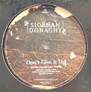 SIOBHAN DONAGHY / DON'T GIVE IT UP