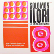 SOLOMON ILORI AND HIS AFRO-DRUM ENSEMBLE / IGBESI AIYE