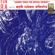 SUN RA / COSMIC TONES FOR MENTAL THERAPY (180g)