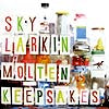 SKY LARKIN / MOLTEN