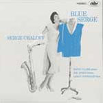SERGE CHALOFF / BLUE SERGE