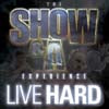 SHOW AND AG / THE SHOW & A EXPERIENCE - LIVE HARD