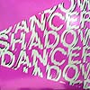 SHADOW DANCER / SOAP