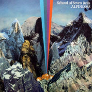 SCHOOL OF SEVEN BELLS / ALPINISMS