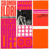 SOLOMON ILORI AND HIS AFRO-DRUM ENSEMBLE / AFRICAN HIGH LIFE