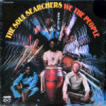 SOUL SEARCHERS / WE THE PEOPLE
