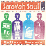 SARAVAH SOUL / CULTURE IMPURE