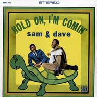 SAM & DAVE / HOLD ON, I'M COMIN'