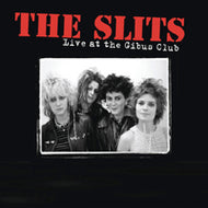 SLITS / LIVE AT THE GIBUS CLUB
