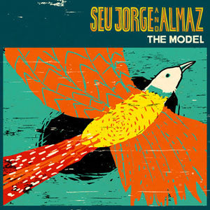 SEU JORGE AND ALMAZ / THE MODEL
