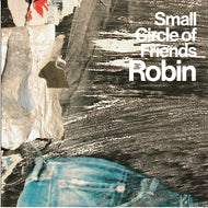 SMALL CIRCLE OF FRIENDS / ROBIN