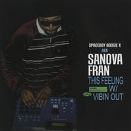 SPACEBOY BOOGIE X A.K.A. SANOVA FRAN / THIS FEELING