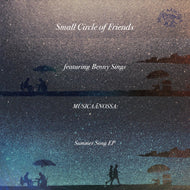 SMALL CIRCLE OF FRIENDS / Summer Song EP