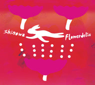shinowa / Flowerdelic (CD)