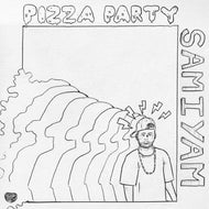 SAMIYAM / PIZZA PARTY
