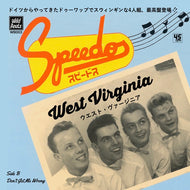 SPEEDOS / Don't Get Me Wrong / West Virginia