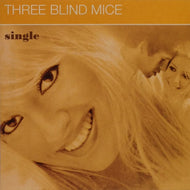 THREE BLIND MICE / SINGLE
