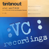 TIN TIN OUT / WHAT I AM