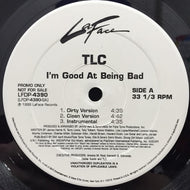 TLC / I'M GOOD AT BEING BAD