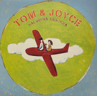 TOM & JOYCE / Vai Minha Tristeza