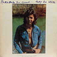TONY JOE WHITE / HOMEMADE ICE CREAM