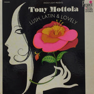 TONY MOTTOLA / LUSH, LATIN & LOVELY
