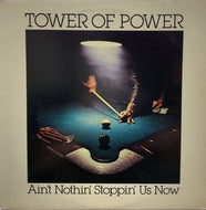 TOWER OF POWER / AIN'T NOTHIN' STOPPIN' US NOW