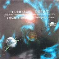 TRIBAL DRIFT / PRIORITY SHIFT