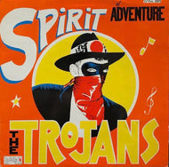 TROJANS / THE SPIRIT OF ADVENTURE