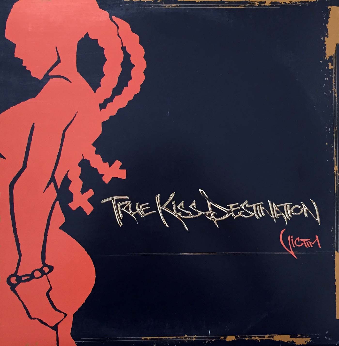 TRUE KISS DESTINATION / VICTIM
