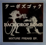 ターボズコック vs BACK DROP BOMB / MIXTURE FREAKS