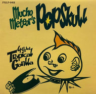 TROPICAL GORILLA / MUCHO METEORS POPSKULL