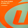 THREE AMIGOS / 25 MILES 2001
