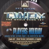 T.W.D.Y. / PLAYERS HOLIDAY