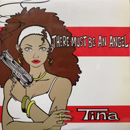 TINA / THERE MUST BE ME AN ANGEL