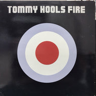 TOMMY HOOLS / FIRE