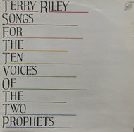 TERRY RILEY / SONGS FOR THE TEN VOICES OF THE TWO PROPHETS